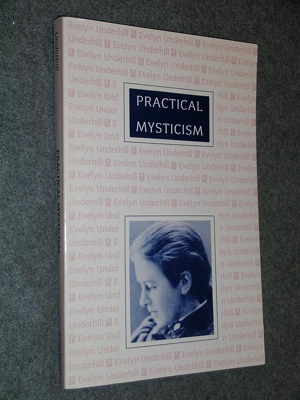 Practical Mysticism by Evelyn Underhill