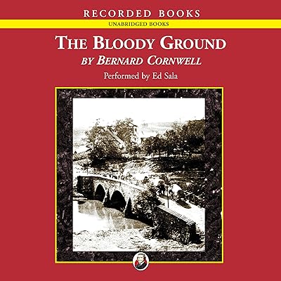 The Bloody Ground: Battle of Antietam, 1862: The Starbuck Chronicles: Volume Four