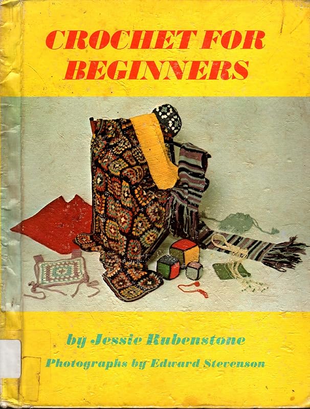 Crochet for Beginners by Jessie Rubenstone