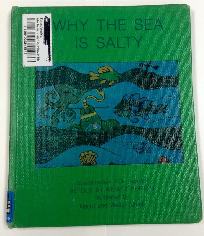Why the sea is salty: Scandinavian folk legend by Wesley Porter