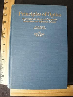 Principles of optics;: Electromagnetic theory of propagation, interference, and diffraction of light,