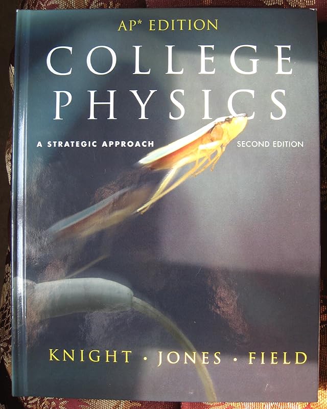 College Physics A Strategic Approach by Randall D. Knight