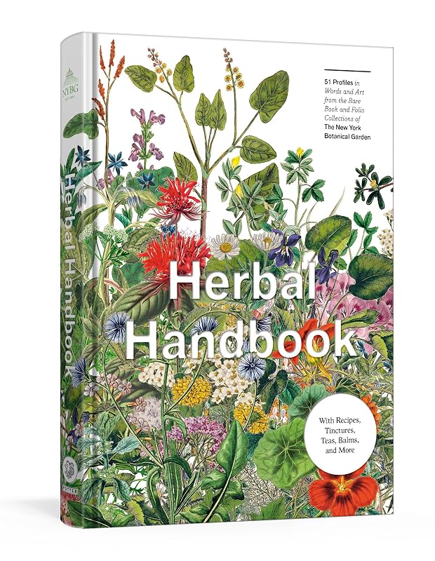 Herbal Handbook: 50 Profiles in Words and Art from the Rare Book Collections of The New York Botanical Garden by The New York Botanical Garden