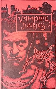 Vampire Junkies by Norman Spinrad