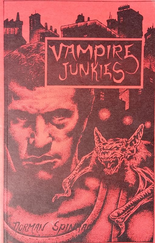 Vampire Junkies by Norman Spinrad