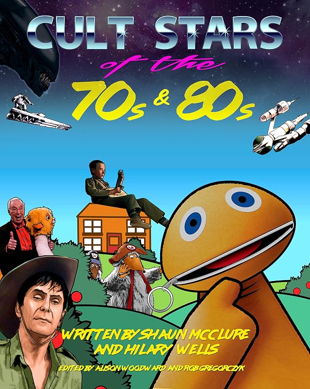 Cult Stars of the 70s and 80s by Shaun McClure