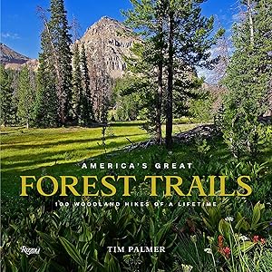 America's Great Forest Trails: 100 Woodland Hikes of a Lifetime (Great Hiking Trails)