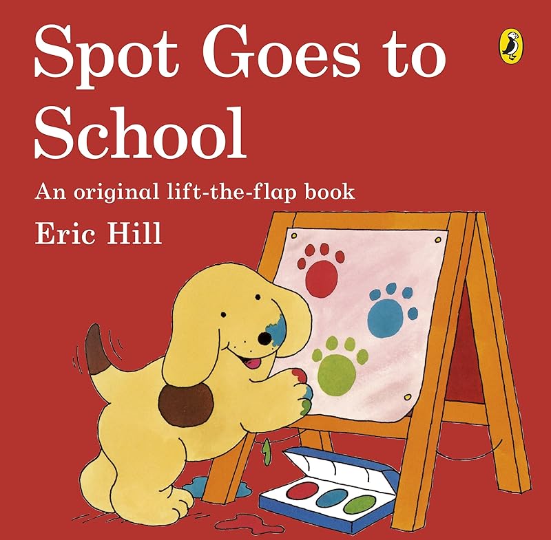 Spot Goes To School Lift-the-flap Adventures by Eric Hill