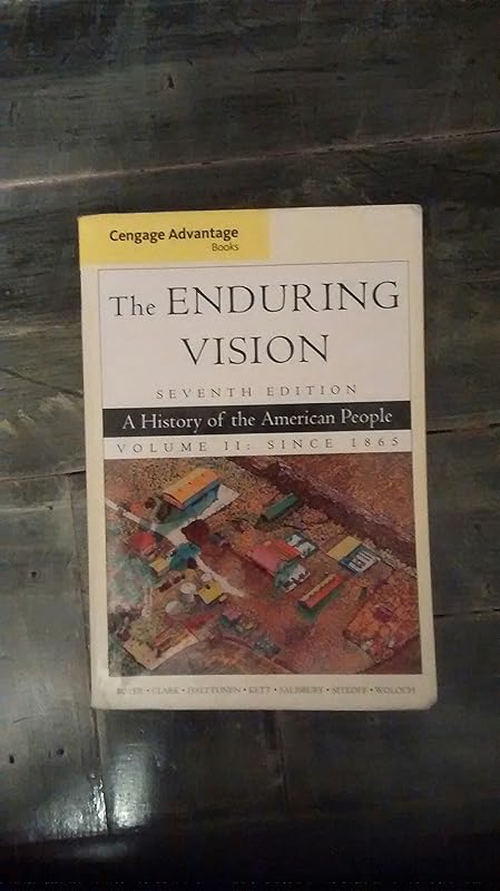 Cengage Advantage Books: The Enduring Vision, Volume II by Paul S. Boyer
