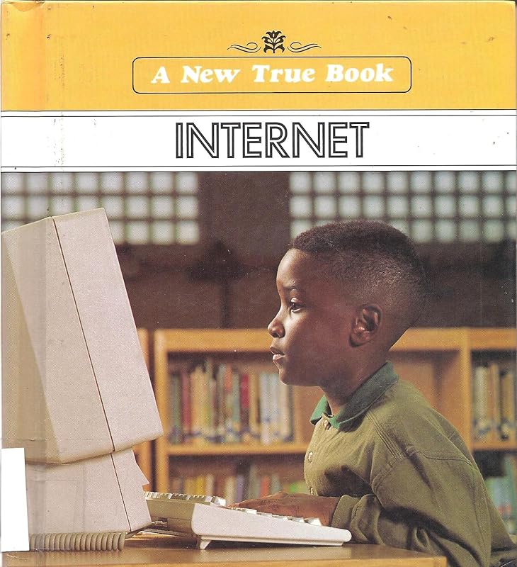 Internet (New True Book) by Lora Koehler
