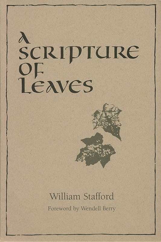 A Scripture of Leaves by William Stafford