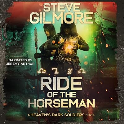 Ride of the Horseman: Heaven's Dark Soldiers, Book 5