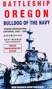 Battleship Oregon: Bulldog of the Navy : Documentary