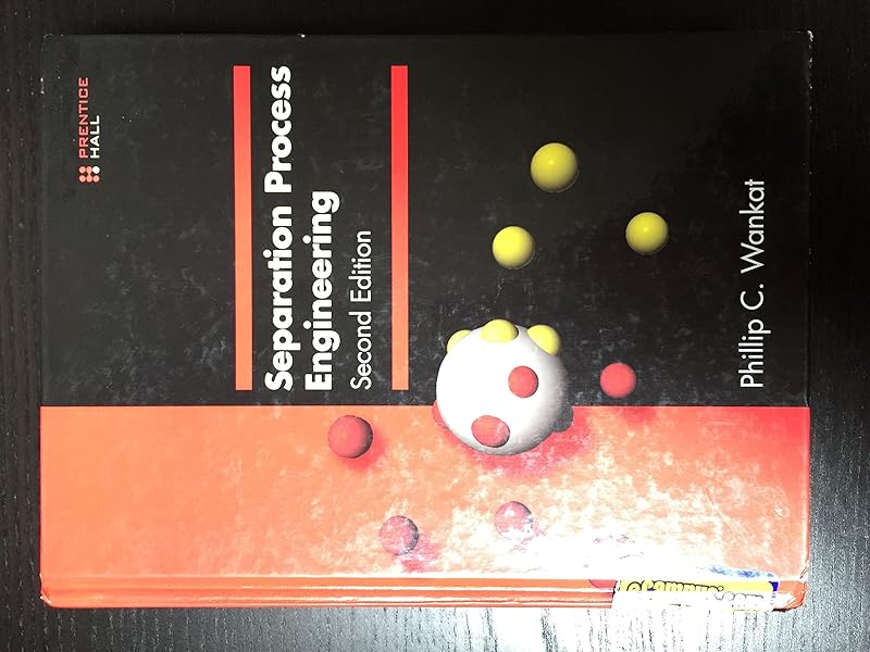 Separation Process Engineering by Phillip C. Wankat