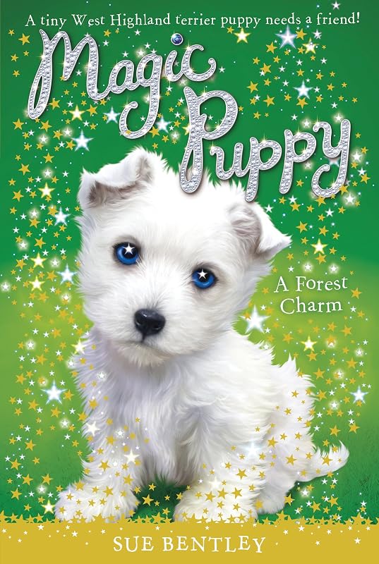 A Forest Charm #6 (Magic Puppy) by Sue Bentley
