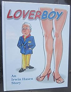 Loverboy: An Irwin Hasen Story by Irwin Hasen