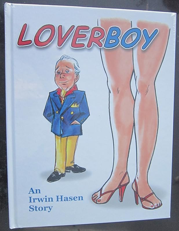Loverboy: An Irwin Hasen Story by Irwin Hasen