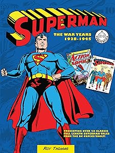 Superman: The War Years 1938-1945 (Volume 2) (DC Comics: The War Years, 2)