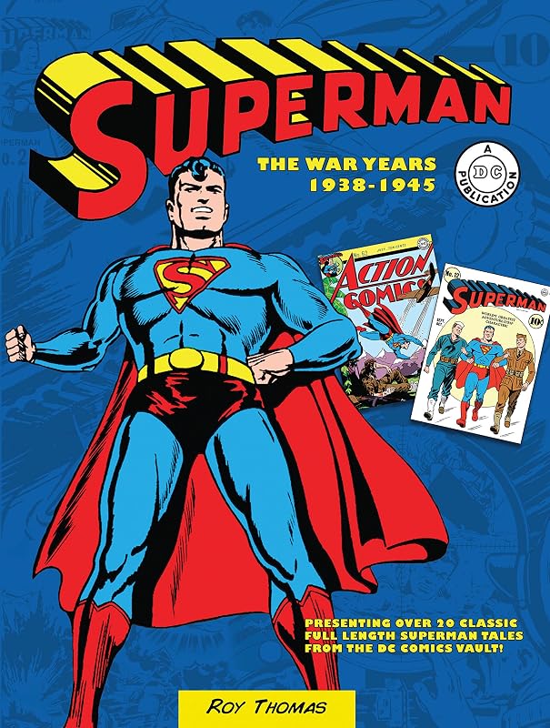 Superman: The War Years 1938-1945 (Volume 2) (DC Comics: The War Years, 2) by Roy Thomas