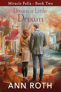 Dream A Little Dream (Miracle Falls Book 2)