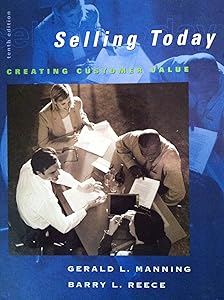 Selling Today: Creating Customer Value, 10th Edition
