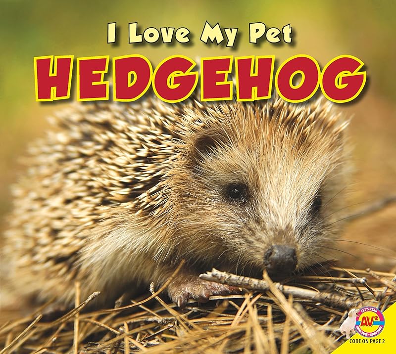Hedgehog (I Love My Pet (Library)) by Aaron Carr