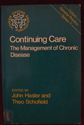 Continuing Care: The Management of Chronic Disease (Oxford General Practice Series)