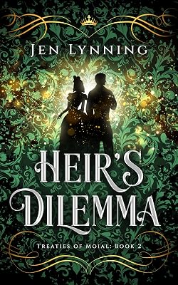 Heir's Dilemma: A Forbidden Romance Fantasy of Manners (Treaties of Moial Book 2)