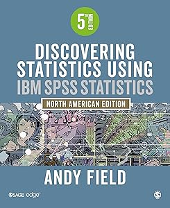 Discovering Statistics Using IBM SPSS Statistics: North American Edition