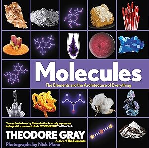 Molecules: The Elements and the Architecture of Everything