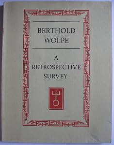 Berthold Wolpe, a retrospective survey by Berthold Wolpe