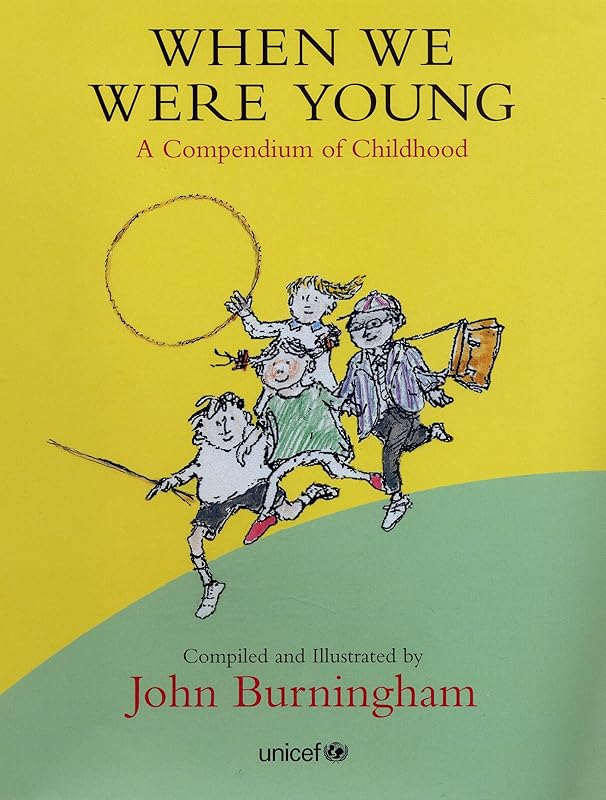 When We Were Young: A Compendium Of Childhood by John Burningham