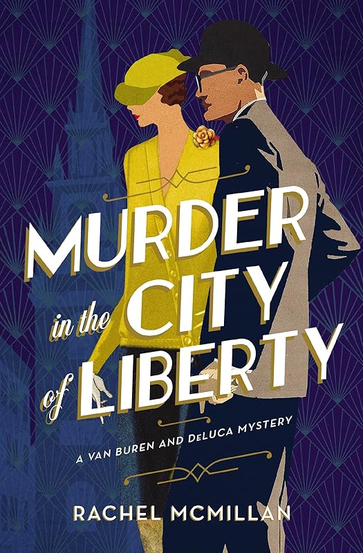 Murder in the City of Liberty (A Van Buren and DeLuca Mystery Book 2) by Rachel McMillan