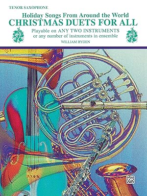 Christmas Duets for All: Tenor Saxophone (Holiday Songs from Around the World) (For All Series)