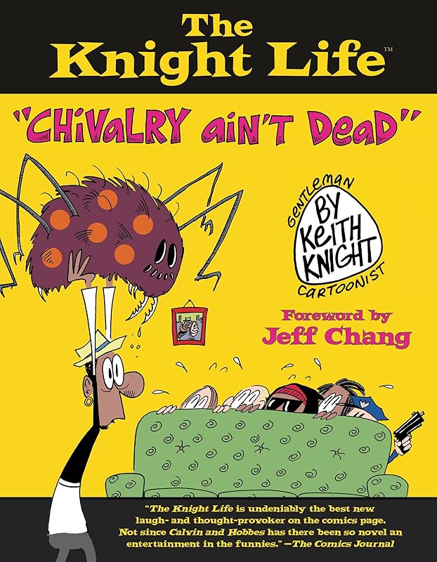 The Knight Life: "Chivalry Ain't Dead" by Keith Knight
