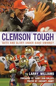 Clemson Tough: Guts and Glory Under Dabo Swinney (Sports)