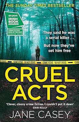 Cruel Acts: The Top Ten Sunday Times suspense thriller bestseller and winner of the Irish Independent crime fiction book of the year (Maeve Kerrigan, Book 8)