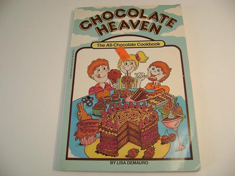 chocolate heaven: the all-chocolate cookbook by lisa demauro
