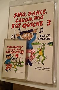 Sing, Dance, Laugh, and Eat Quiche III Book/Cassette by Barbara MacArthur