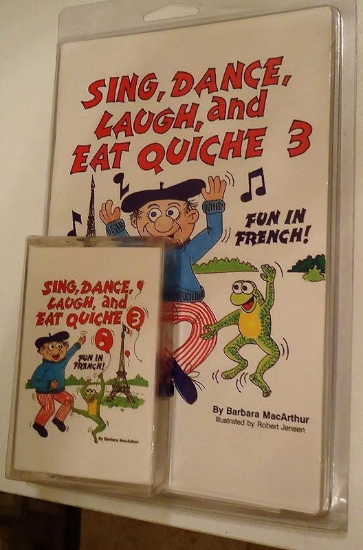 Sing, Dance, Laugh, and Eat Quiche III Book/Cassette by Barbara MacArthur