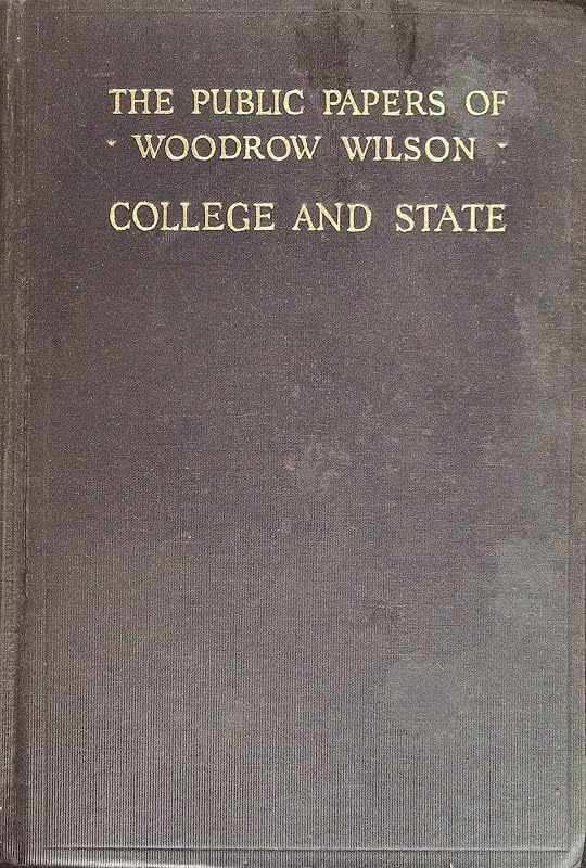 College & State Volume 1 by Woodrow Wilson