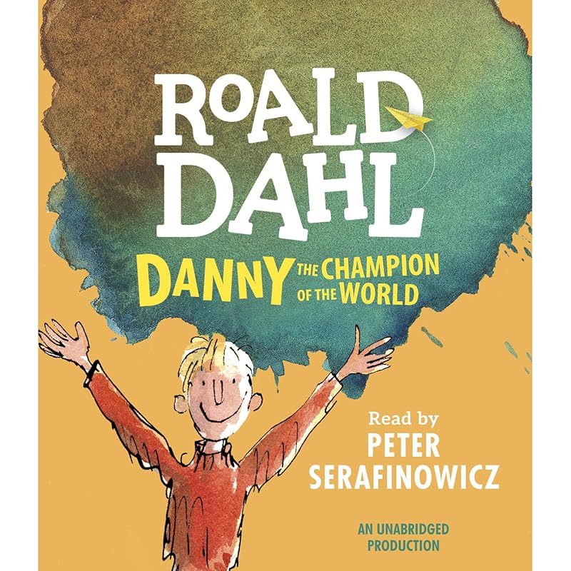 Danny the Champion of the World by Roald Dahl