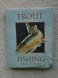 Trout Fishing by Brian Furzer