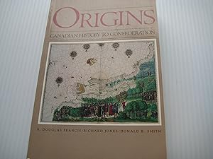 Origins: Canadian History to Confederation by R. Douglas Francis