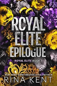 Royal Elite Epilogue by Rina Kent
