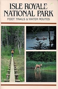 Isle Royale National Park: Foot trails & water routes by Jim DuFresne