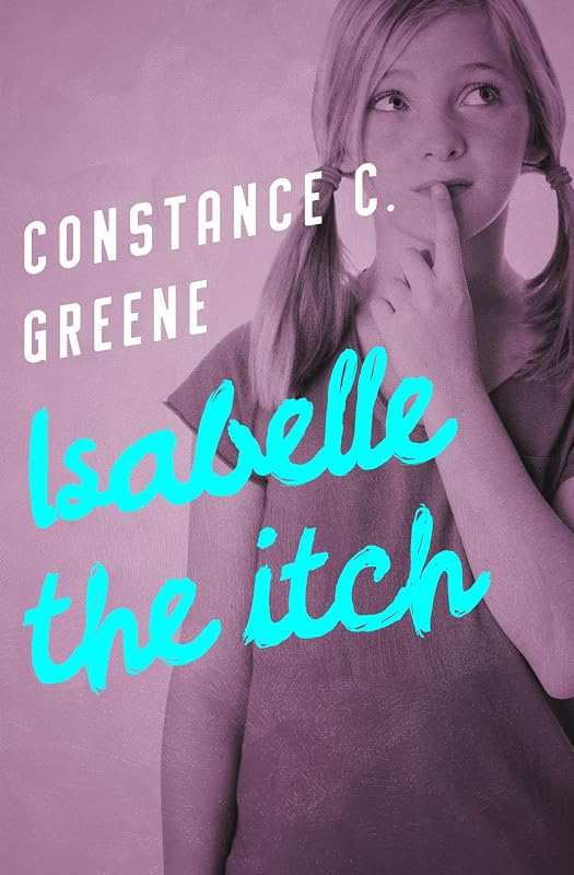 Isabelle the Itch by Constance C. Greene