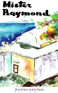 Mister Raymond by Despina Katsirea