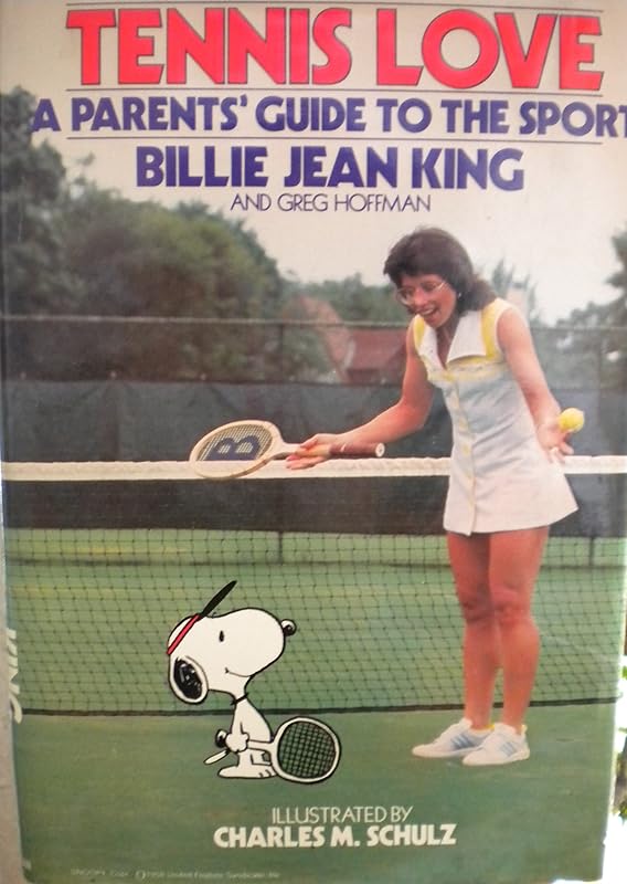 Tennis Love: A Parents' Guide to the Sport by Billie Jean King