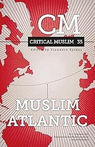 Critical Muslim 35: Muslim Atlantic